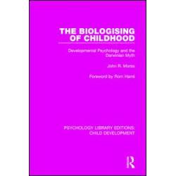 The Biologising of Childhood The Biologising of Childhood