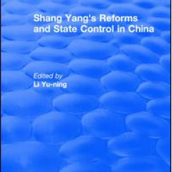 Revival: Shang yang's reforms and state control in China. (1977) Revival: Shang yang's reforms and state control in China. (1977)