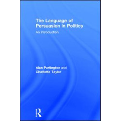 The Language of Persuasion in Politics The Language of Persuasion in Politics