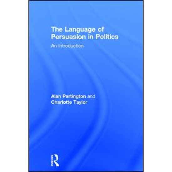 The Language of Persuasion in Politics The Language of Persuasion in Politics