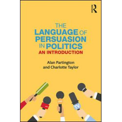The Language of Persuasion in Politics The Language of Persuasion in Politics