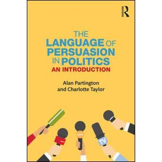 The Language of Persuasion in Politics The Language of Persuasion in Politics