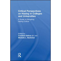 Critical Perspectives on Hazing in Colleges and Universities