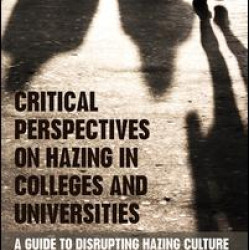 Critical Perspectives on Hazing in Colleges and Universities