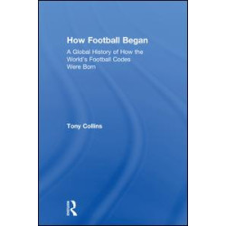 How Football Began How Football Began