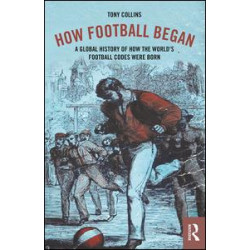 How Football Began How Football Began