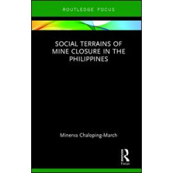 Social Terrains of Mine Closure in the Philippines Social Terrains of Mine Closure in the Philippines