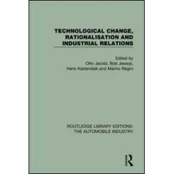 Technological Change, Rationalisation and Industrial Relations Technological Change, Rationalisation and Industrial Relations