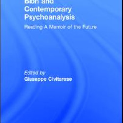 Bion and Contemporary Psychoanalysis Bion and Contemporary Psychoanalysis