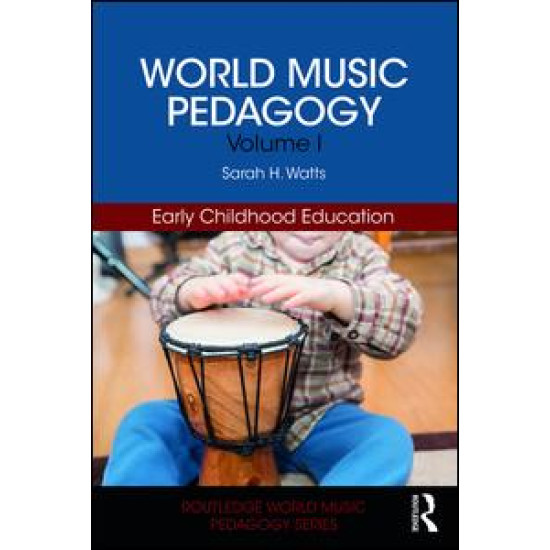 World Music Pedagogy, Volume I: Early Childhood Education World Music Pedagogy, Volume I: Early Childhood Education