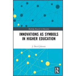 Innovations as Symbols in Higher Education Innovations as Symbols in Higher Education