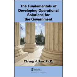 The Fundamentals of Developing Operational Solutions for the Government