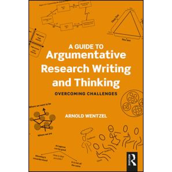 A Guide to Argumentative Research Writing and Thinking