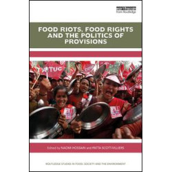 Food Riots, Food Rights and the Politics of Provisions