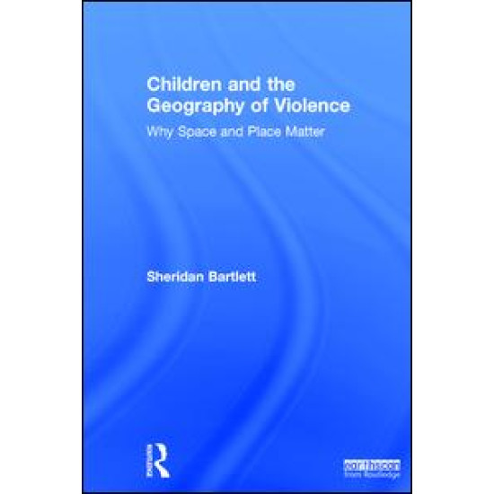 Children and the Geography of Violence Children and the Geography of Violence