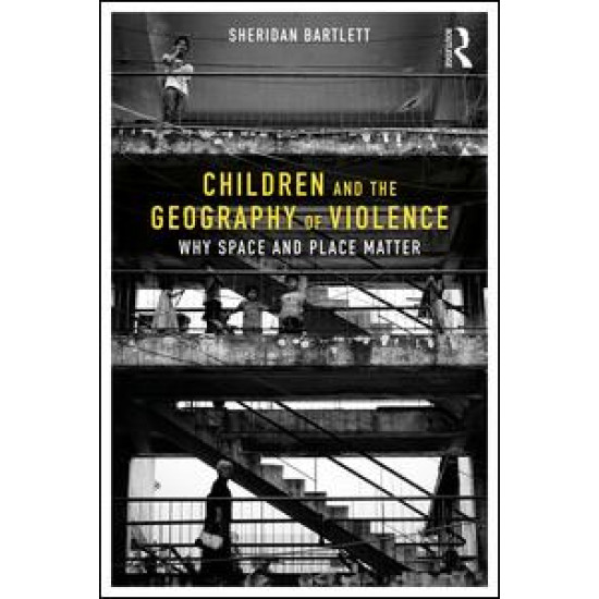 Children and the Geography of Violence Children and the Geography of Violence