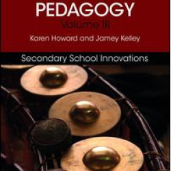 World Music Pedagogy, Volume III: Secondary School Innovations World Music Pedagogy, Volume III: Secondary School Innovations