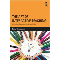 The Art of Interactive Teaching The Art of Interactive Teaching