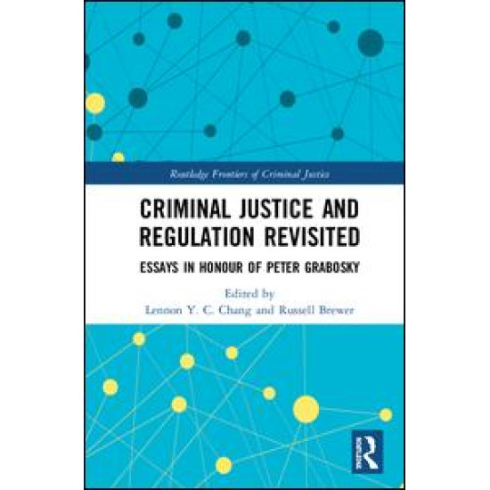 Criminal Justice and Regulation Revisited