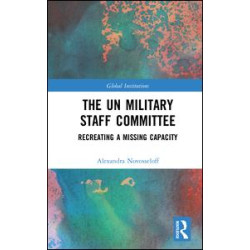 The UN Military Staff Committee The UN Military Staff Committee