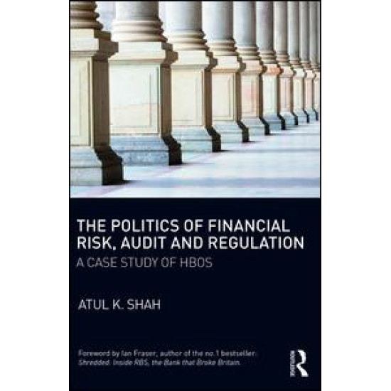 The Politics of Financial Risk, Audit and Regulation