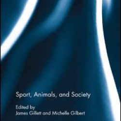 Sport, Animals, and Society Sport, Animals, and Society