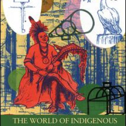 The World of Indigenous North America The World of Indigenous North America