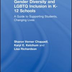 Gender Diversity and LGBTQ Inclusion in K-12 Schools Gender Diversity and LGBTQ Inclusion in K-12 Schools