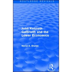 Revival: Galbraith and Lower Econ II (1990) Revival: Galbraith and Lower Econ II (1990)