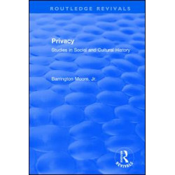 Privacy: Studies in Social and Cultural History Privacy: Studies in Social and Cultural History