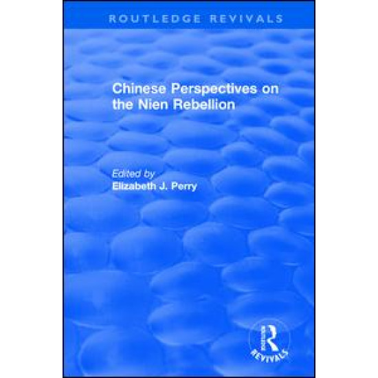 Chinese Perspectives on the Nien Rebellion