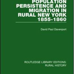 Population Persistence and Migration in Rural New York, 1855-1860