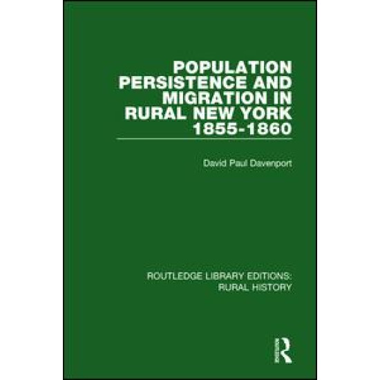 Population Persistence and Migration in Rural New York, 1855-1860 Population Persistence and Migration in Rural New York, 1855-1860
