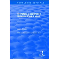 Monetary Cooperation Between East and West Monetary Cooperation Between East and West