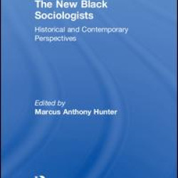 The New Black Sociologists The New Black Sociologists