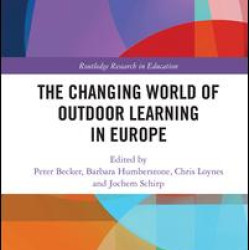 The Changing World of Outdoor Learning in Europe The Changing World of Outdoor Learning in Europe