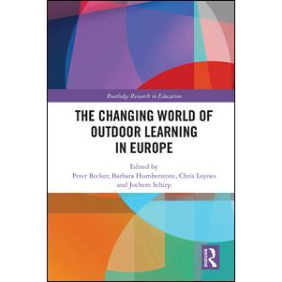 The Changing World of Outdoor Learning in Europe The Changing World of Outdoor Learning in Europe