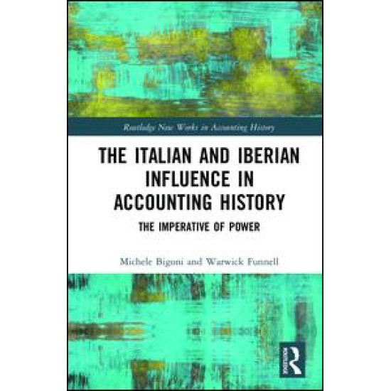 The Italian and Iberian Influence in Accounting History The Italian and Iberian Influence in Accounting History