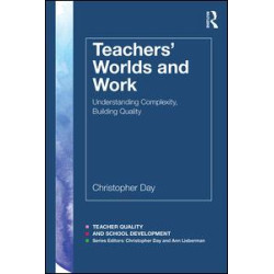 Teachers’ Worlds and Work Teachers’ Worlds and Work