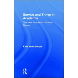 Survive and Thrive in Academia