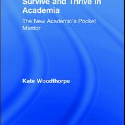 Survive and Thrive in Academia Survive and Thrive in Academia