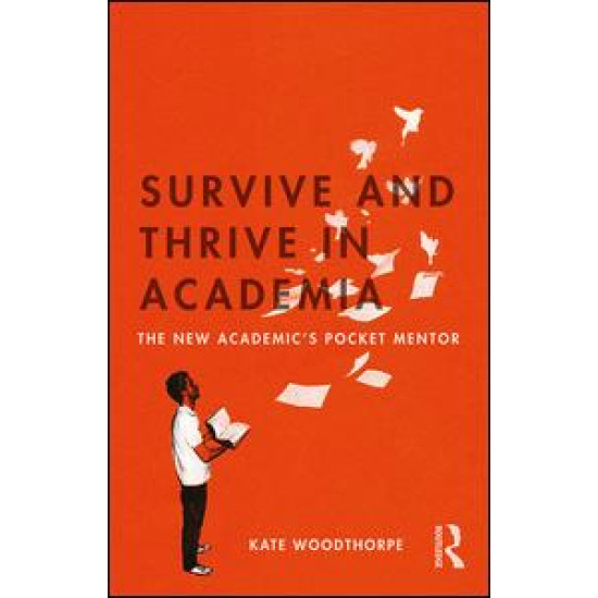 Survive and Thrive in Academia