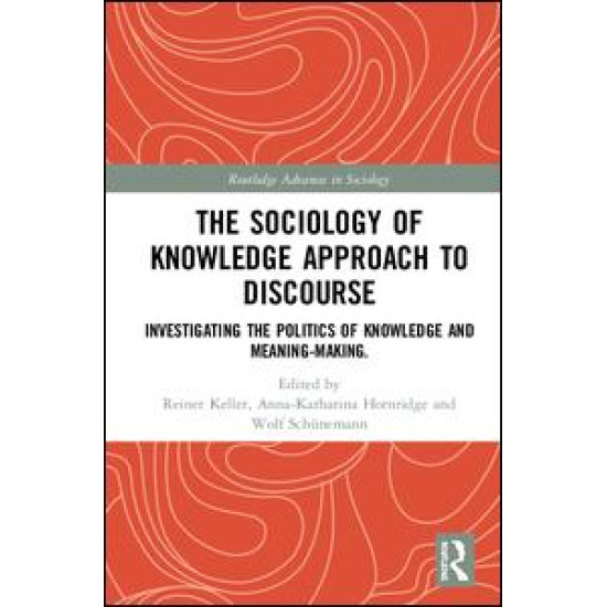 The Sociology of Knowledge Approach to Discourse