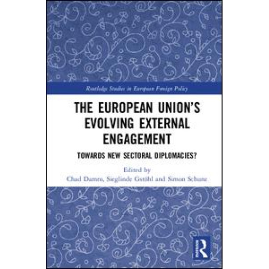 The European Union’s Evolving External Engagement The European Union’s Evolving External Engagement