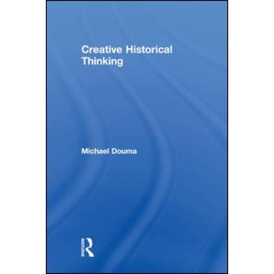 Creative Historical Thinking