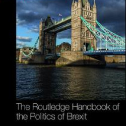 The Routledge Handbook of the Politics of Brexit The Routledge Handbook of the Politics of Brexit
