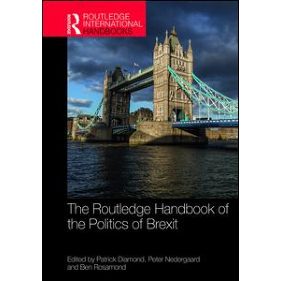 The Routledge Handbook of the Politics of Brexit