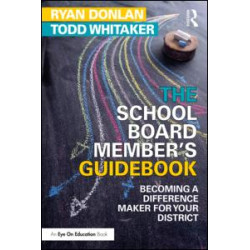 The School Board Member's Guidebook The School Board Member's Guidebook
