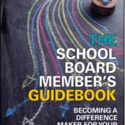 The School Board Member's Guidebook The School Board Member's Guidebook