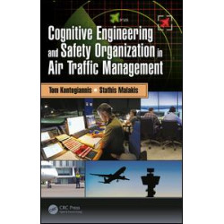 Cognitive Engineering and Safety Organization in Air Traffic Management Cognitive Engineering and Safety Organization in Air Traffic Management